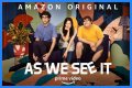 How Many Episodes Are in the Newest Amazon Prime Original Series 'As We See It'? 